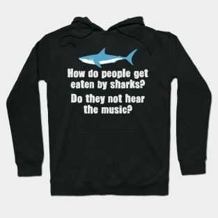 Eaten by Sharks? Hoodie